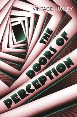 Aldous Huxley The Doors of Perception